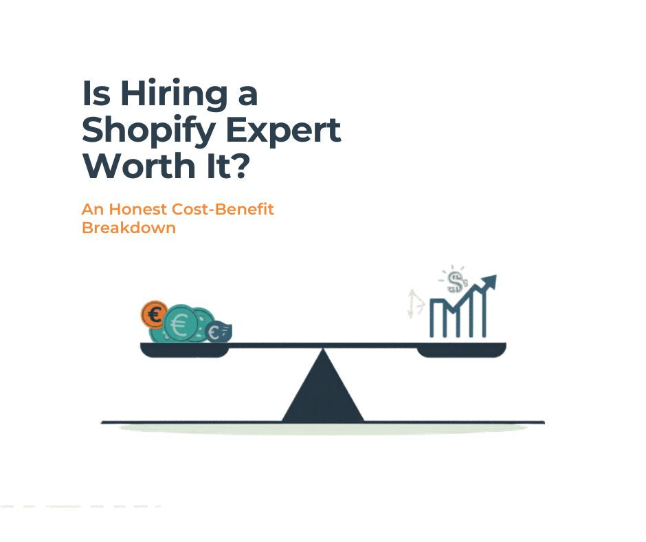 Is Hiring a Shopify Expert Worth It? An Honest Cost-Benefit Breakdown - ShopiCraft