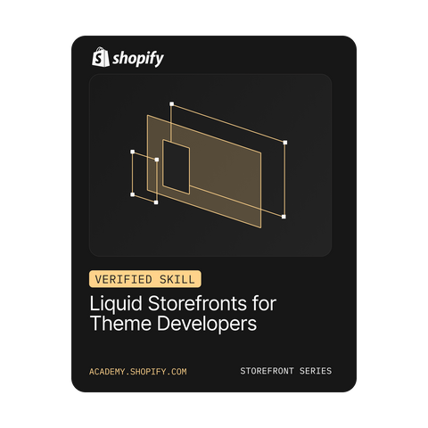 Liquid Storefronts for Theme Developers badge, Shopify Academy